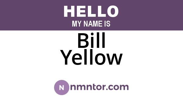 Bill Yellow