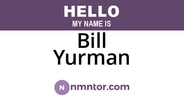 Bill Yurman