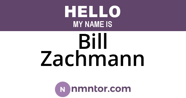 Bill Zachmann