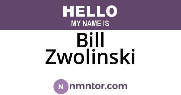 Bill Zwolinski
