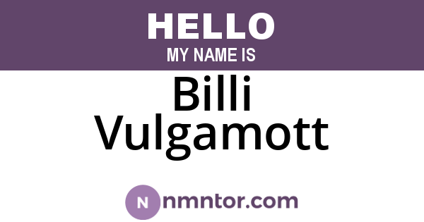 Billi Vulgamott