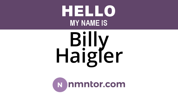 Billy Haigler