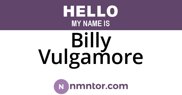 Billy Vulgamore
