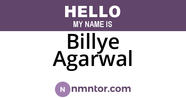Billye Agarwal