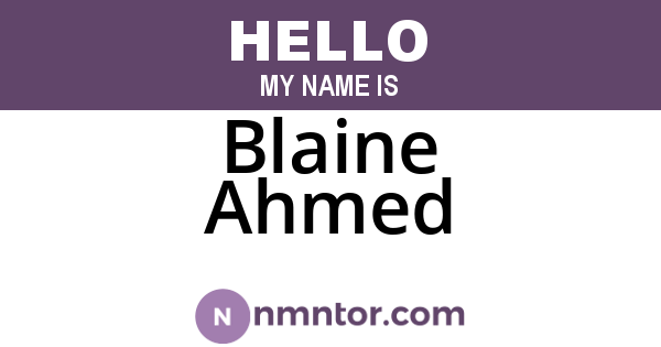 Blaine Ahmed