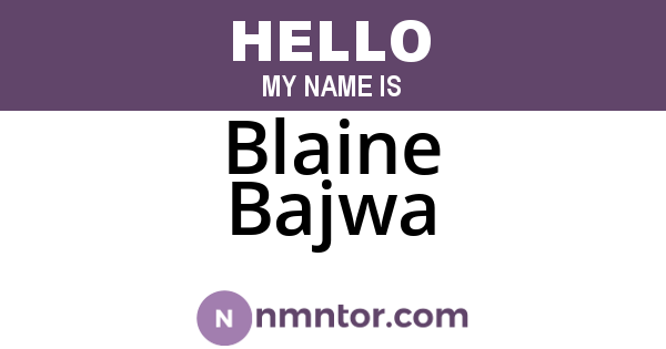 Blaine Bajwa
