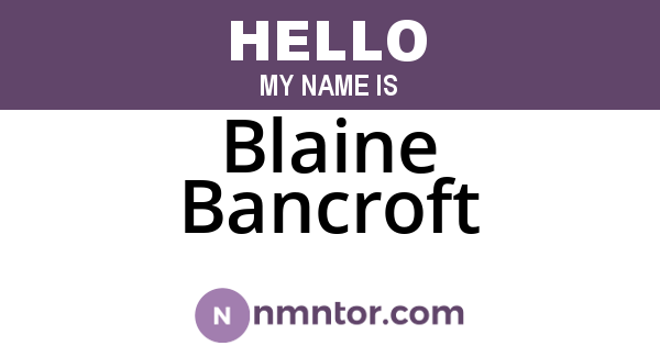 Blaine Bancroft