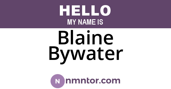 Blaine Bywater