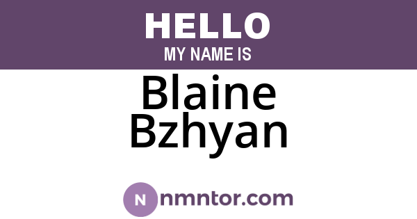 Blaine Bzhyan