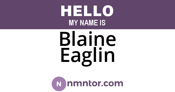 Blaine Eaglin