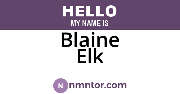 Blaine Elk