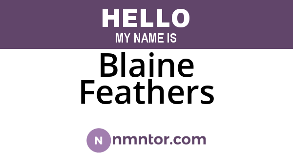 Blaine Feathers