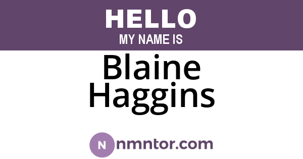 Blaine Haggins