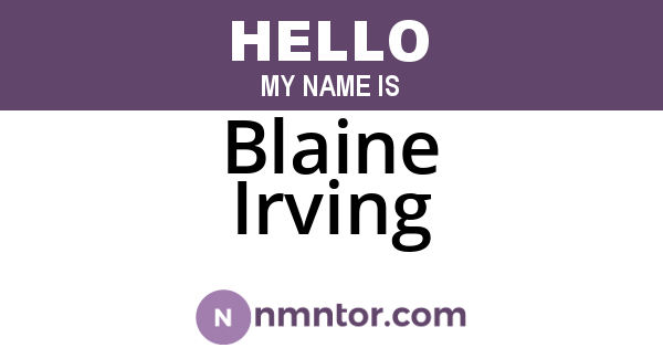 Blaine Irving