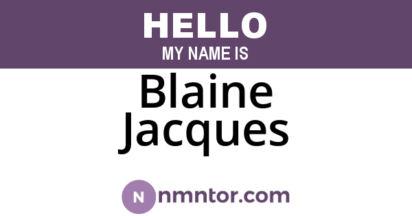 Blaine Jacques