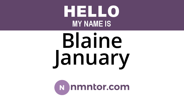 Blaine January