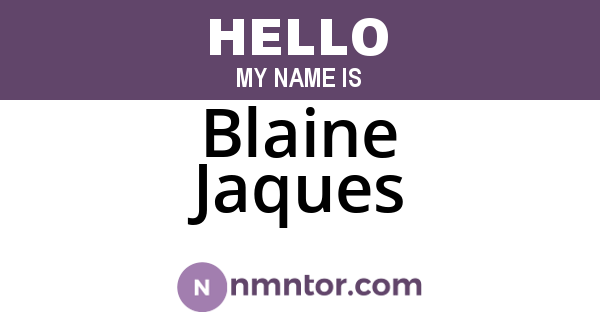 Blaine Jaques