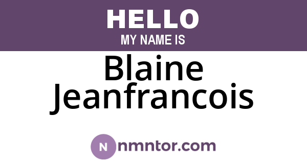 Blaine Jeanfrancois