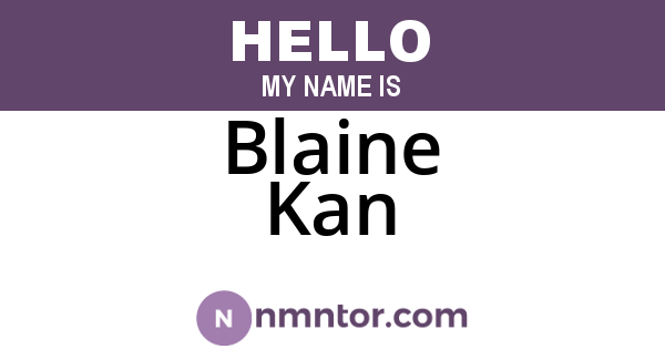 Blaine Kan