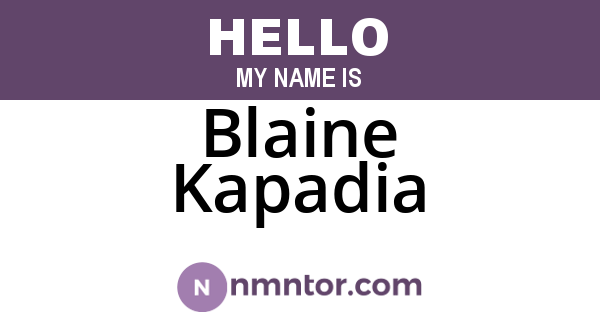 Blaine Kapadia