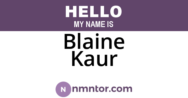 Blaine Kaur