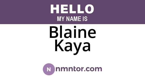 Blaine Kaya