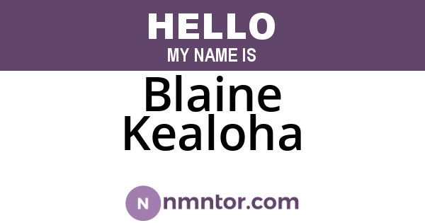Blaine Kealoha