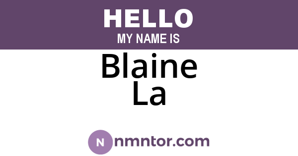 Blaine La