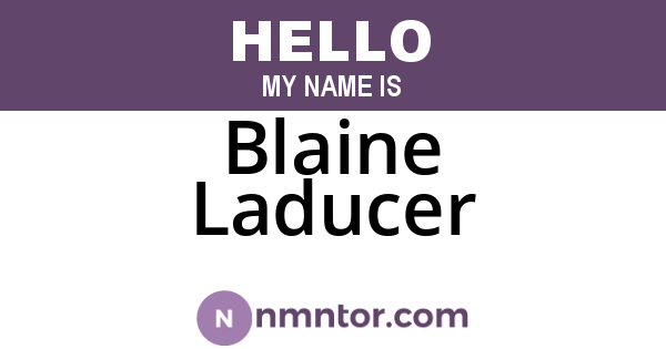 Blaine Laducer