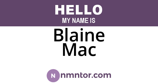 Blaine Mac