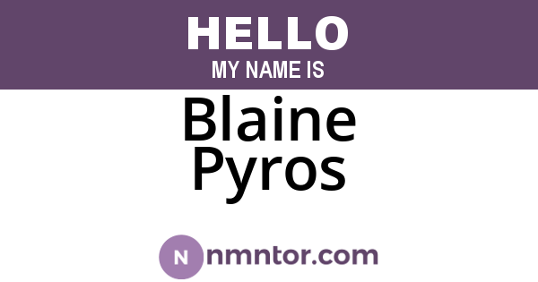 Blaine Pyros