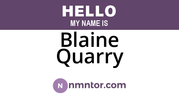 Blaine Quarry
