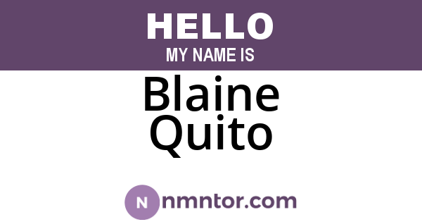 Blaine Quito