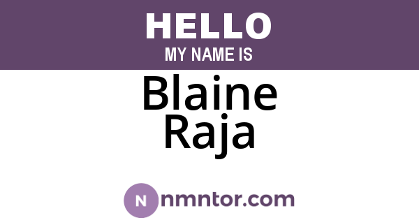 Blaine Raja