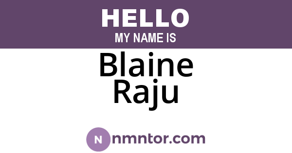 Blaine Raju