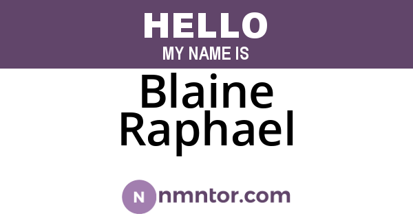 Blaine Raphael