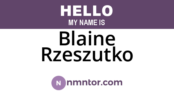 Blaine Rzeszutko