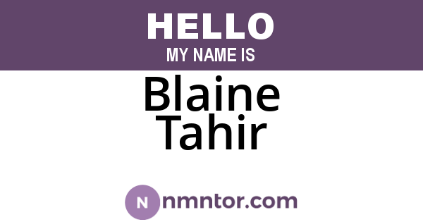 Blaine Tahir
