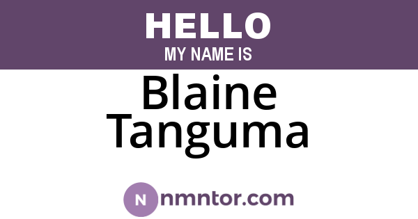 Blaine Tanguma