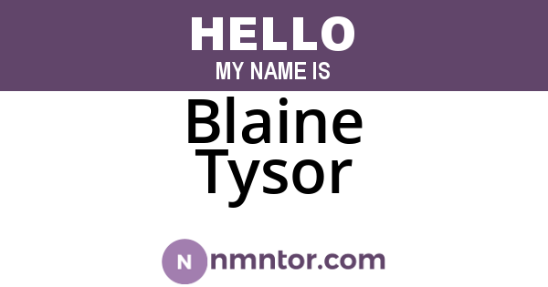 Blaine Tysor