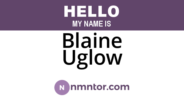 Blaine Uglow