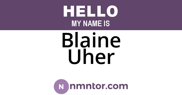Blaine Uher