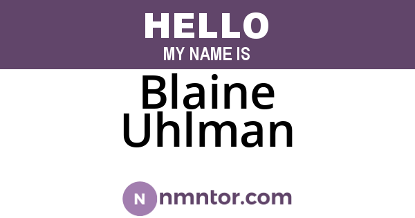 Blaine Uhlman