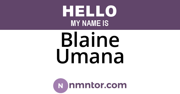 Blaine Umana