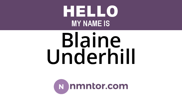 Blaine Underhill
