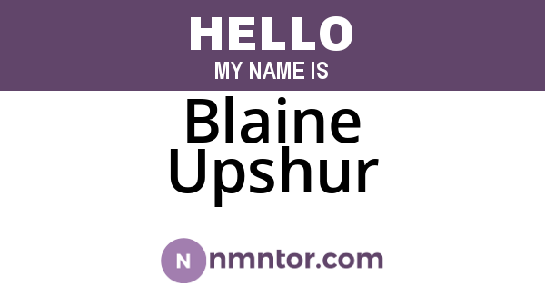 Blaine Upshur