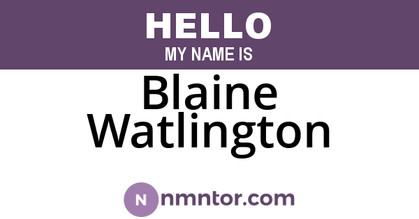 Blaine Watlington