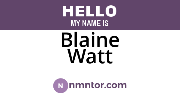 Blaine Watt