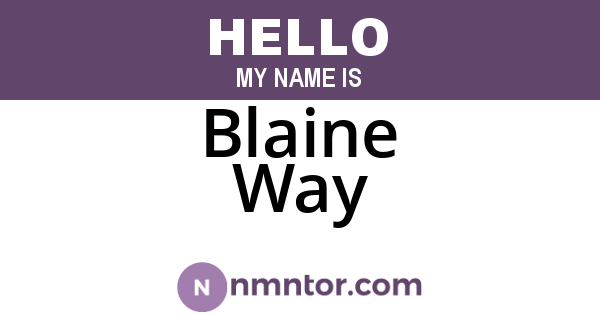 Blaine Way