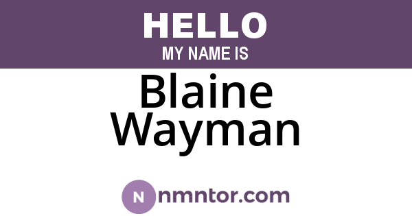 Blaine Wayman